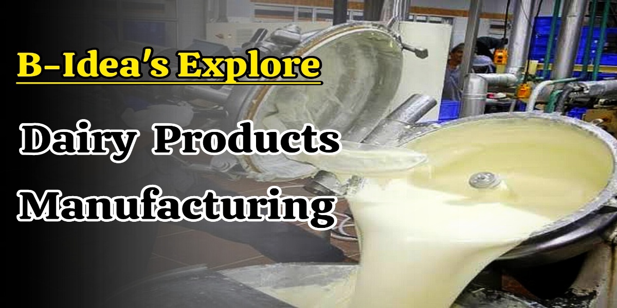 Dairy Product Manufacturing Business